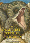 The Deadliest Creature in the World